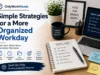 OnlyWorkMoods: Simple Strategies for a More Organized Workday. OnlyWorkMoods Simple Strategies for a More Organized Workday