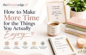 Thelifestyleedge : How to Make More Time for the Things You Actually Enjoy . thelifestyleedge How to Make More Time for the Things You Actually Enjoy for this now